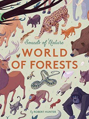 Sounds of Nature: World of Forests: Press Each Note to Hear Animal Sounds