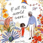 If All The World Were...