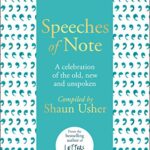 Speeches of Note: A celebration of the old, new and unspoken