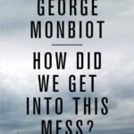 How Did We Get into This Mess? : Politics, Equality, Nature