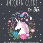 The Unicorn Guide to Life