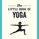 The Little Book of Yoga