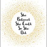 She Believed She Could So She Did: Inspirational Quotes For Women