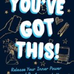 You've Got This!