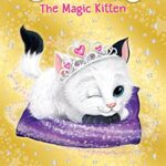 Cuddle The Magic Kitten Book 3: Princess Party Sleepover