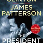 The President is Missing: The political thriller of the decade