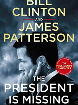 The President is Missing: The political thriller of the decade