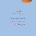 A No F*cks Given Guide: Calm The F**k Down