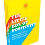 The Little Box Of Positivity: 52 Beautiful Cards Of Uplifting Quotes And Inspiring Affirmations