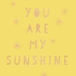 You Are My Sunshine