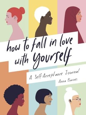 How to Fall in Love With Yourself
