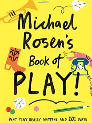 Michael Rosen's Book of Play