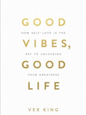 Good Vibes, Good Life