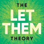 The Let Them Theory