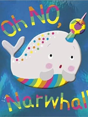 Oh No, Narwhal