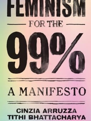 Feminism for the 99%