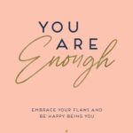 You Are Enough