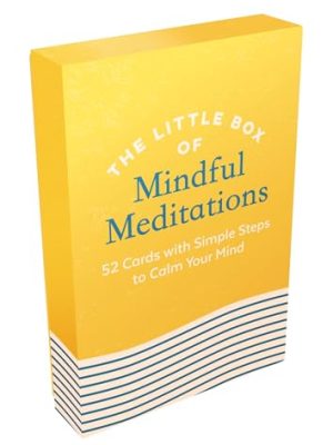The Little Box Of Mindful Meditations: 52 Cards With Simple Steps To Calm Your Mind