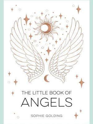 The Little Book of Angels: An Introduction to Spirit Guides