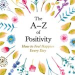 The A-Z of Positivity