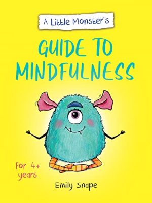 A Little Monster's Guide to Mindfulness