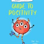 A Little Monster's Guide to Positivity