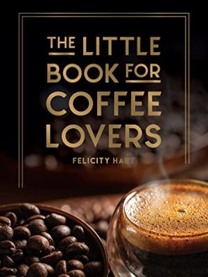 The Little Book for Coffee Lovers