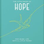 The Little Book Of Hope: For When Life Gets A Little Tough