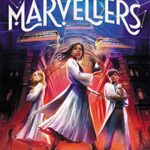 The Marvellers: the spellbinding magical fantasy adventure!