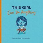 This Girl Can Do Anything