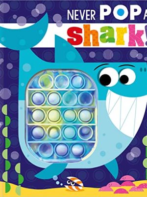 Never Pop a Shark!