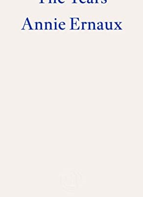 The Years – WINNER OF THE 2022 NOBEL PRIZE IN LITERATURE