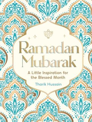 Ramadan Mubarak: A Little Inspiration for the Blessed Month