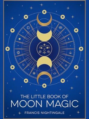 The Little Book of Moon Magic