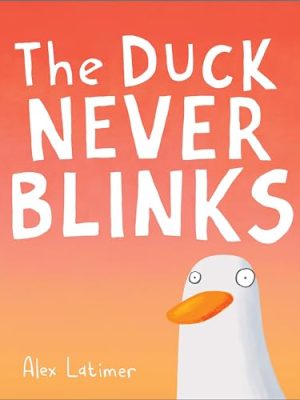 The Duck Never Blinks