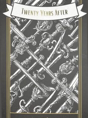 Wordsworth Classics: Twenty Years After