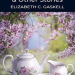 Wordsworth Classics: Cranford & Selected Short Stories