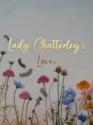 Wordsworth Classics: Lady Chatterley's Lover