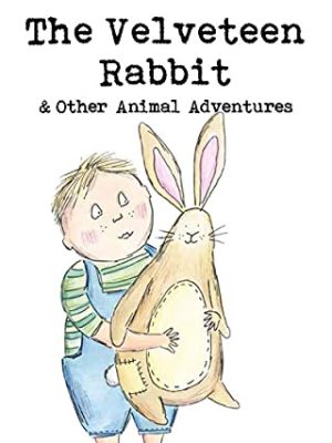 Wordsworth Children's Classics: The Velveteen Rabbit & Other Animal Adventures