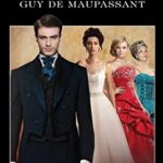 Wordsworth Classics: Bel Ami: Or,The History of a Scoundrel