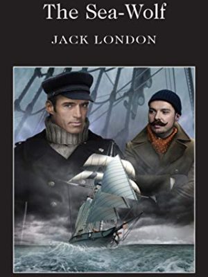 Wordsworth Classics: The Sea-wolf