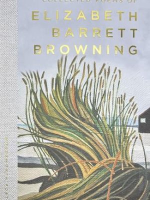 Wordsworth Poetry Library: Collected Poems of Elizabeth Barrett Browning ?