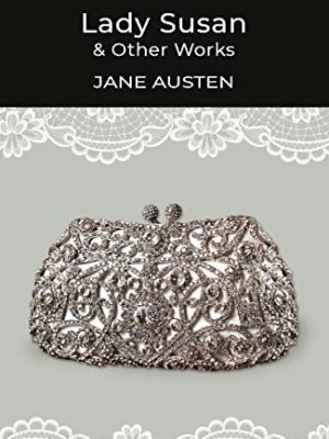 Wordsworth Classics: Lady Susan and Other Works