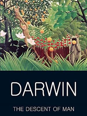 Wordsworth Classics of World Literature: The Descent of Man