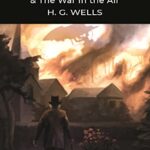Wordsworth Classics: The War of The Worlds and The War in The Air
