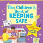 The Children's Book of Keeping Safe