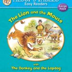 Aesop'S Fables Easy Readers: The Lion And The Mouse