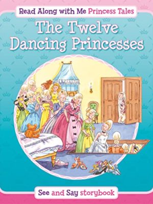 Read Along With Me: The Twelve Dancing Princesses