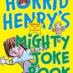 Horrid Henry: Horrid Henry's Mighty Joke Book