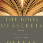 The Book Of Secrets: Who am I? Where did I come from? Why am I here?